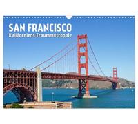 SAN FRANCISCO Kaliforniens Traummetropole (Wandkalender 2027 DIN A3 quer), CALVE