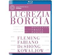 ドニゼッティ : 歌劇 「ルクレツィア・ボルジア」 全曲 (San Francisco Opera ~ Donizetti : Lucrezia Borgia / Frizza | Pascoe) [Blu-ray] [輸入盤・日本語字幕・解説書付]