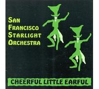 San Francisco Starlight Orches - Cheerful Little Earful