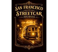 SAN FRANCISCO STREETCAR LINED NOTEBOOK: A Beautiful Lined Notebook for Daily Writing, Journaling, Notes, School, Work, and Travel