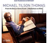 San Francisco Symphony - Michael Tilson Thomas: From Diary Of Anne Frank