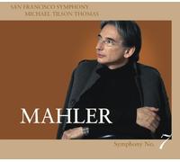 San Francisco Symphony & Michael Tilson Thomas - Mahler: Symphony No. 7