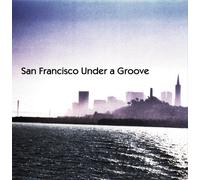 San Francisco Under a Groove