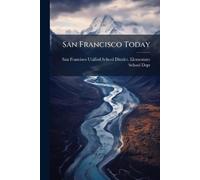 San Francisco Unified School District E San Francisco Today (Tascabile)