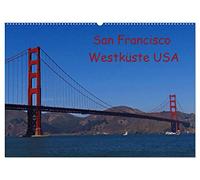 San Francisco Westküste USA (Wandkalender 2026 DIN A2 quer), CALVENDO Monatskalender: San Francisco, eine der schönesten und aufregensten Städte der Welt