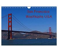 San Francisco Westküste USA (Wandkalender 2026 DIN A4 quer), CALVENDO Monatskalender: San Francisco, eine der schönesten und aufregensten Städte der Welt