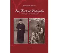 San Gaetano Catanoso, scritti e testimonianze