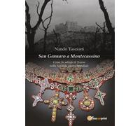 San Gennaro a Montecassino - Come fu salvato il Tesoro nella Seconda guerra m.