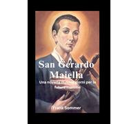 San Gerardo Maiella: Una novena di nove giorni per le future mamme