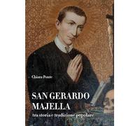 San Gerardo Majella tra storia e tradizione popolare