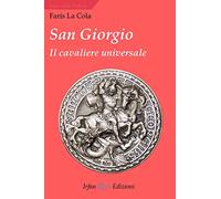 San Giorgio. Il cavaliere universale
