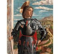 San Giorgio. Il viaggio di un santo cavaliere dall'Oriente a Genova - Manz...