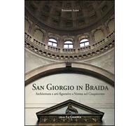 San Giorgio in Braida. Architettura e arti figurative a Verona nel Cinquecento