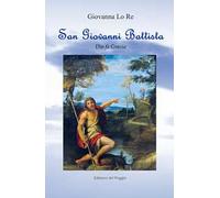 San Giovanni Battista. Dio fa grazia