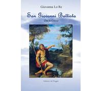 San Giovanni Battista. Dio fa grazia
