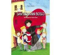 San Giovanni Bosco. Ediz. illustrata