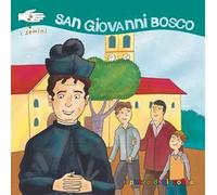 San Giovanni Bosco. I semini. Ediz. illustrata