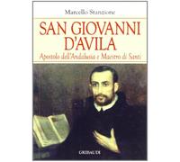 San Giovanni d'Avila apostolo dell'Andalusia e formatore di santi