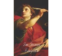 San Giovanni Evangelista : Quaderno a righe: 168 pagine (84 fogli) - 12,7x20,32 cm - formato A5 - righe 5mm