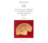San Giovanni in Persiceto e la ceramica graffita in Emilia Romagna nel '500