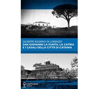 San Giovanni la Punta, la Catìra e i casali della città di Catania
