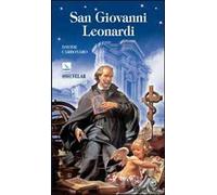 San Giovanni Leonardi. «Con Cristo misurate le cose»