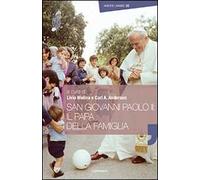 San Giovanni Paolo II: il papa della famiglia