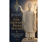 San Giovanni Paolo Magno: presentazione del progetto