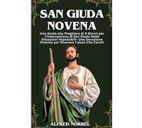 SAN GIUDA NOVENA: Una Guida alla Preghiera di 9 Giorni per l'intercessione di San Giuda Nelle Situazioni Impossibili- Una Devozione Potente per Ricevere l'aiuto Che Cerchi: 6