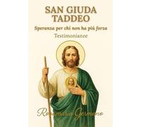 San Giuda Taddeo: Speranza per chi non ha più forza: TESTIMONIANZE | Le grazie di un Santo che ascolta