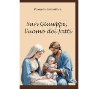San Giuseppe, l'uomo dei fatti