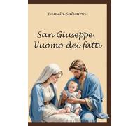 San Giuseppe, l'uomo dei fatti