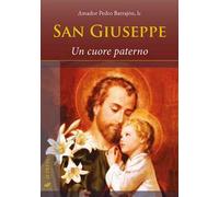 San Giuseppe. Un cuore paterno