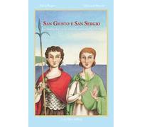 San Giusto e San Sergio. Ediz. illustrata