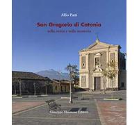 San Gregorio di Catania nella storia e nella memoria