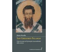 San Gregorio Palamas: L’atto increato ed il principio trascendentale della scienza