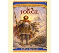 San Jorge: Children's Little Saint Stories