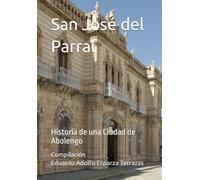 San José del Parral: Historia de una Ciudad de Abolengo