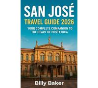 San José Travel Guide 2026