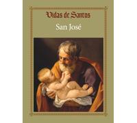 San José (Vidas de Santos) (Spanish Edition)