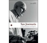 San Josémaria e il pensiero teologico. Vol. 1