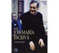 San Josemaría Escrivá. Un profilo biografico