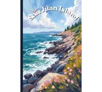 San Juan Island Travel Journal: A lined 6x9 notebook to write about your trip to the pacific northwest
