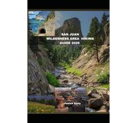 SAN JUAN WILDERNESS AREA HIKING GUIDE 2025