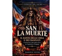SAN LA MUERTE: IL SANTO DELLE OSSA E DEI DANNATI