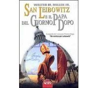 San Leibowitz e il papa del giorno dopo