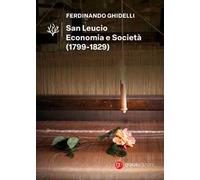 San Leucio. Economia e società (1799-1829)