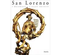 San Lorenzo. I documenti e i tesori nascosti