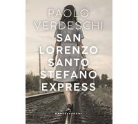 SAN LORENZO SANTO STEFANO EXPRESS - Verdeschi Paolo - 2022 - Castelvecchi