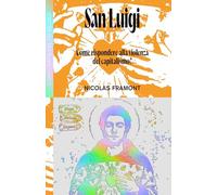 San Luigi. Come rispondere alla violenza del capitalismo?